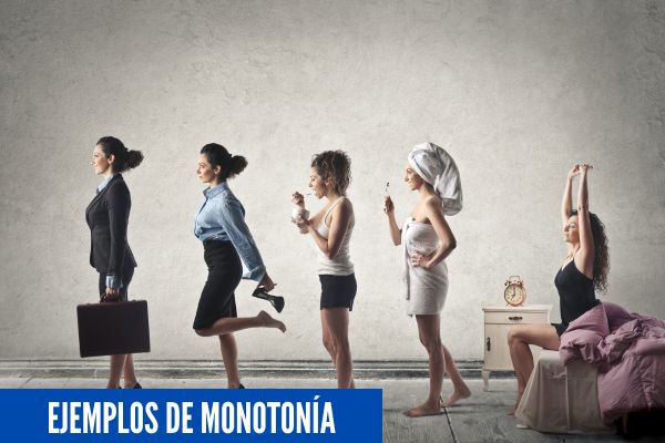 Ejemplos de monotonia