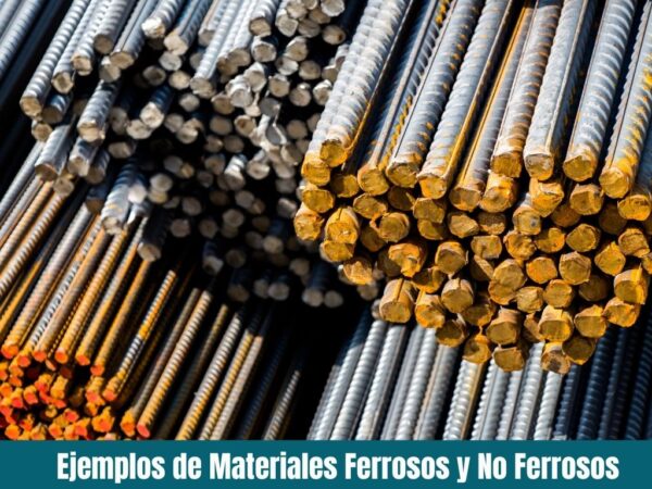 Ejemplos de Materiales Ferrosos y No Ferrosos