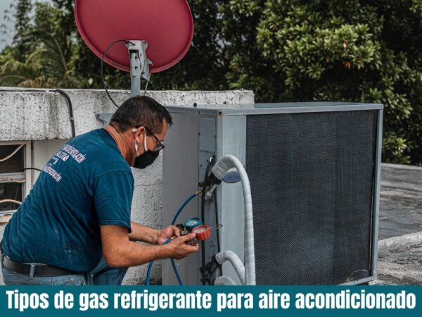 Tipos de gas refrigerante para aire acondicionado
